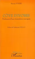 Côte d'Ivoire violences d'une transition manquée
