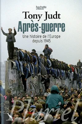 Après-guerre, une histoire de l'Europe depuis 1945