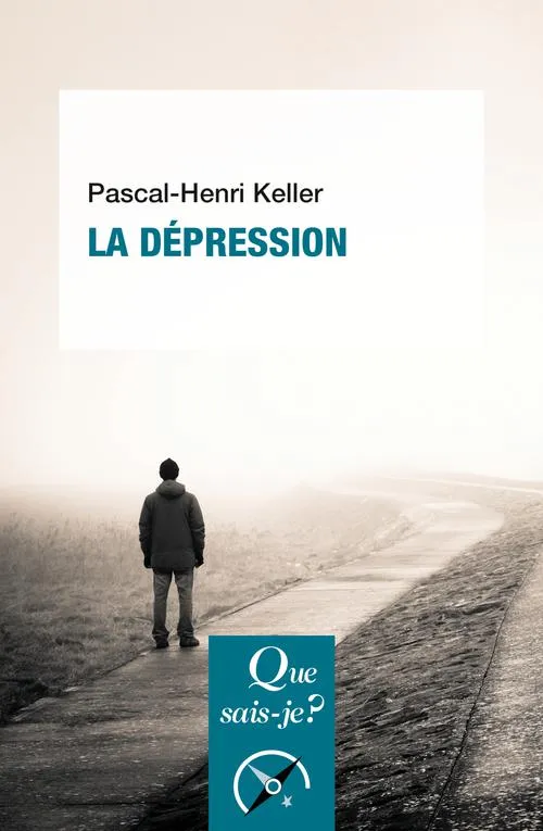 Livres Santé et Médecine Médecine Généralités La dépression Pascal-Henri Keller