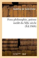 Fons philosophie, poème inédit du XIIe siècle