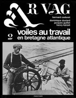 2, Ar Vag 2, Voiles au travail en Bretagne atlantique