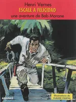 Bob Morane., Escale à Felicidad