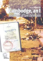Cambodge an 01, journal d'un témoin, 1979-1980