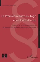 Le Premier ministre au Togo et en Côte d'Ivoire, Réflexions sur la réalité du bicéphalisme de l'exécutif dans les États d'Afrique noire francophone