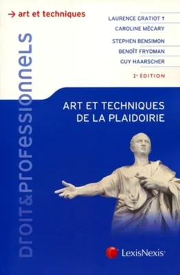 art et techniques de la plaidoirie 2eme edition