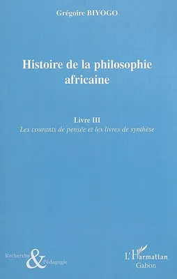 Histoire de la philosophie africaine, 3, Les courants de pensée et les livres de synthèse