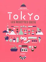 Tokyo Recettes culte - NED, Les recettes cultes