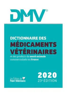 Dictionnaire des médicaments vétérinaires et des produits de santé animale commercialisés en France, 23E ÉDITION, FOURNI SANS CD-ROM