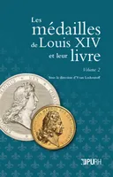 Les médailles de Louis XIV et leur livre, volume II
