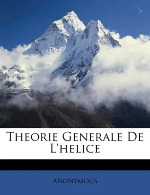Theorie Generale De L'helice