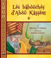 Les babouches d'Abou Kassem - conte des Mille et une nuits, conte des Mille et une nuits
