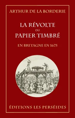La révolte du papier timbré, Advenue en bretagne en 1675