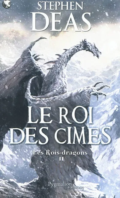 Livres Polar Les rois-dragons, 2, Le Roi des cîmes, Volume 2, Le roi des cimes : roman Stephen Deas