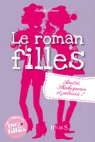 Le roman des filles, Romans des filles - Tome 3 - Amitié, Shakespeare et jalousie !, Le roman des filles (tome 3)