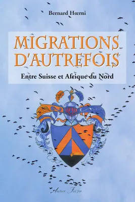 Migrations d'autrefois, Entre suisse et afrique du nord