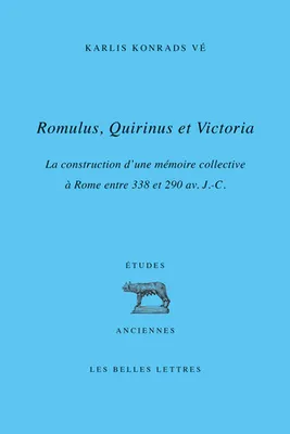 Romulus, Quirinus et Victoria, La construction d'une mémoire collective à rome entre 338 et 290 av. j.-c.