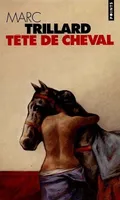 TETE DE CHEVAL, roman