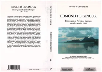 Edmond de Ginoux, ethnologue en Polynésie française dans les années 1840, Ethnologue en Polynésie française dans les années 1840