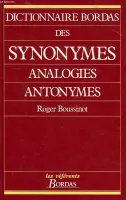 Dictionnaire des synonymes analogies et antonymes, analogies, antonymes