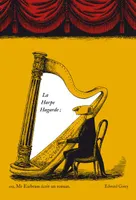 La harpe hagarde ou Mr Earbrass écrit un roman