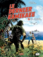 2, Le Dernier Kamikaze T02, Les Fantômes du Paficique