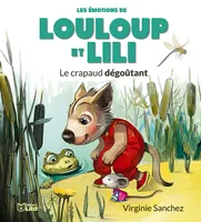 Louloup et Lili, Le crapaud dégoûtant