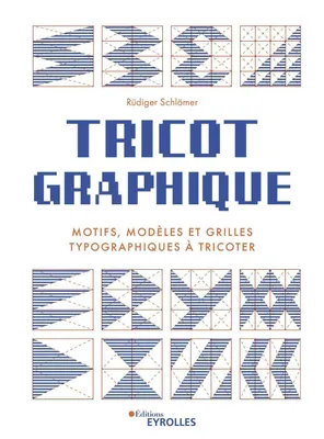 Tricot graphique, Motifs, modèles et grilles typographiques à tricoter