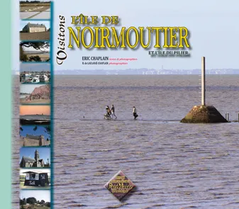 Visitons l'île de Noirmoutier (et l'île du Pilier) - broché à rabbats