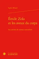 Émile Zola et les aveux du corps, Les savoirs du roman naturaliste