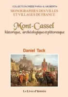 Mont-Cassel - historique, archéologique et pittoresque, historique, archéologique et pittoresque
