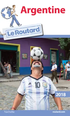 Guide du Routard Argentine 2018