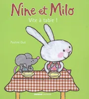 Nine et Milo, VITE A TABLE !
