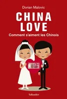 China love, Comment s'aiment les Chinois