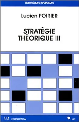 Stratégie théorique., III, Stratégie théorique