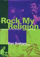 Rock My Religion: Writings and Projects 1965-1990 /anglais