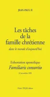 Les tâches de la famille chrétienne, Familiaris consortio Exhortation apostolique -22 mai 1981