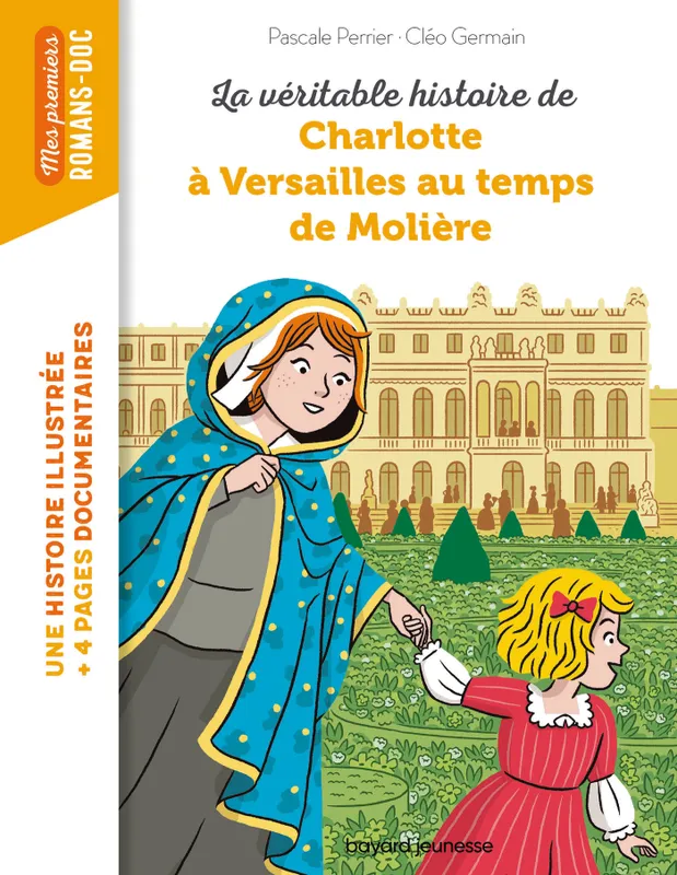 La véritable histoire de Charlotte à Versailles au temps de Molière Pascale Perrier