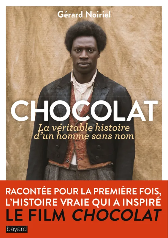 Livres Sciences Humaines et Sociales Sciences sociales Chocolat, la véritable histoire d'un homme sans nom  Gérard Noiriel