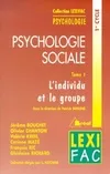 Psychologie sociale Tome I : L'individu et le groupe