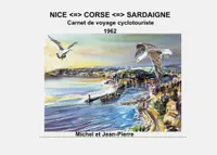 Nice, Corse, Sardaigne, Carnet de voyage cyclotouriste, 1962