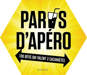 Paris d'apéros, 100 défis qui valent 3 cacahuètes