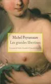 Les grandes libertines, le roman de Sophie Arnould et Françoise Raucourt