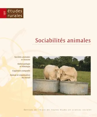 Études rurales, n°189, janv.-juin 2012, Sociabilités animales
