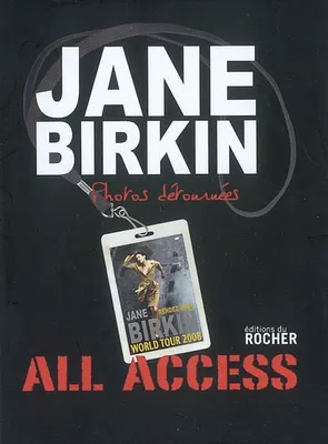 Jane Birkin, photos détournées, All access
