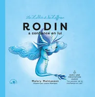 Les zalliés et les zaffreux : Rodin, Rodin a confiance en lui