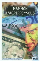 Mammon, l'agrippe-sous