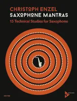 Saxophone Mantras, 15 Etudes techniques pour saxophone. saxophone.