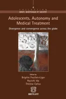 Adolescent, Autonomy and Medical Treatment, Divergence and convergence across the globe