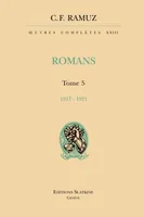Oeuvres complètes / C.-F. Ramuz, 23, Romans