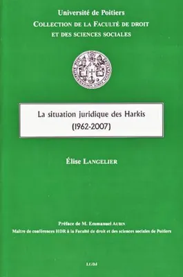 La situation juridique des Harkis (1962-2007), 1962-2007